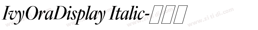 IvyOraDisplay Italic字体转换